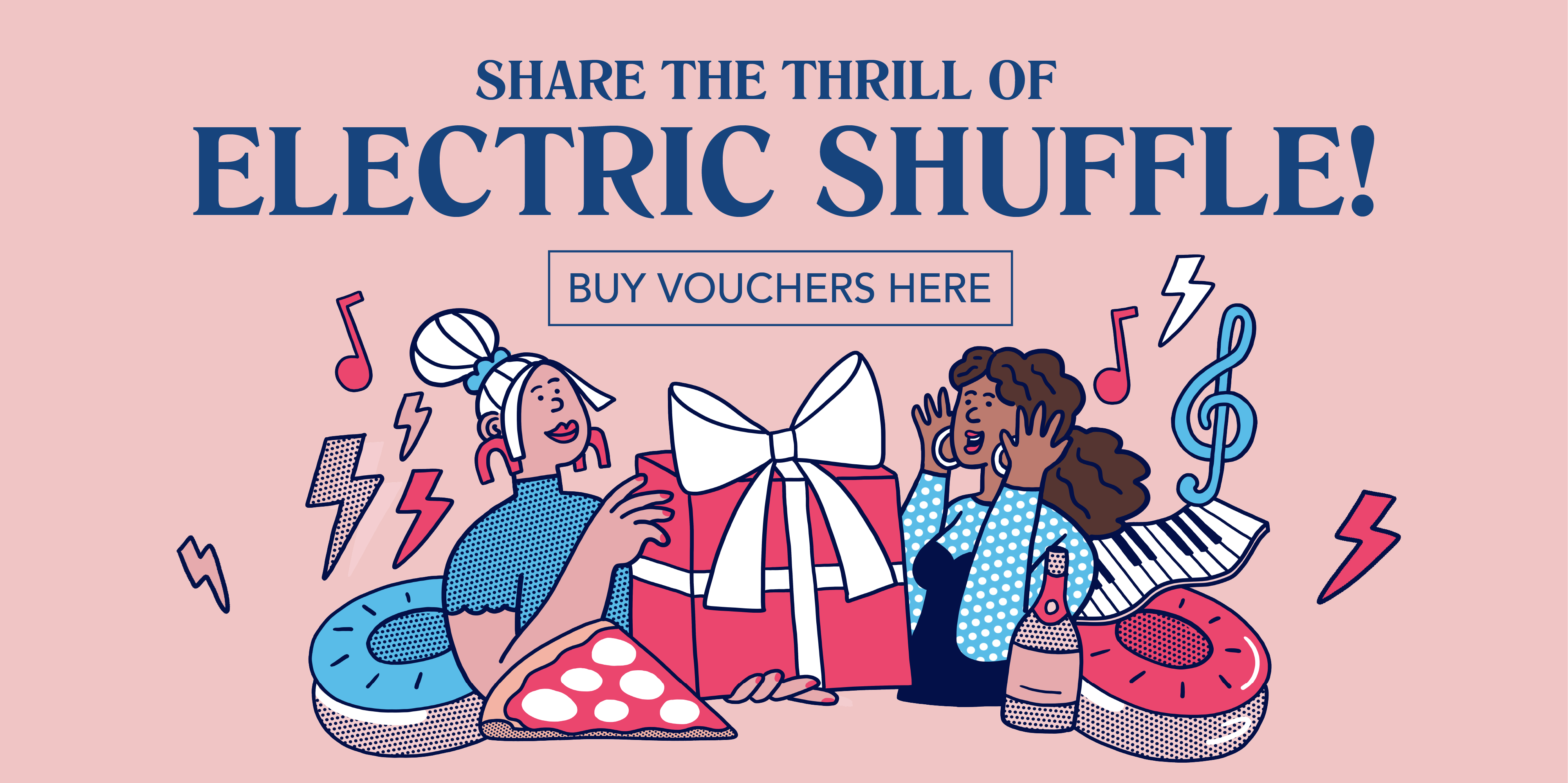 A banner for gift vouchers with the text "Share the thrill of Electric Shuffle, Buy vouchers here", with illustrations of two women and a present